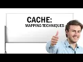 Cache Mapping Techniques