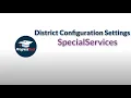ProgressBook SpecialServices District Configuration Settings