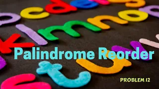 PALINDROME REORDER CSES PROBLEMSET SOLUTION PROBLEM 12