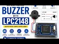 Interfacing Buzzer with LPC2148 ARM7 Advanced Processors