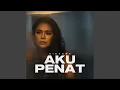AKU PENAT