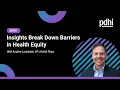 PDHI Webinar Series Break Down Barriers in Health Equity