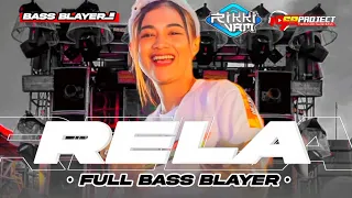 dj rela full bass blayer rikki vam 69 project
