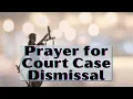 Prayer for Court Case Dismissed Prayer against Court Case