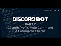 Discord bots w discord py rewrite Part 10 - Custom prefix help command and Check