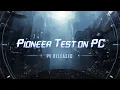 Punishing Gray Raven PC Pioneer Test Is Recruiting