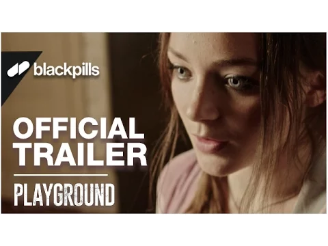 Playground - Official Trailer [HD] | blackpills