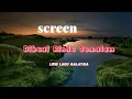 SCREEN ||  Dibuai Rindu Semalam || lirik ( lirik lagu Malaysia )