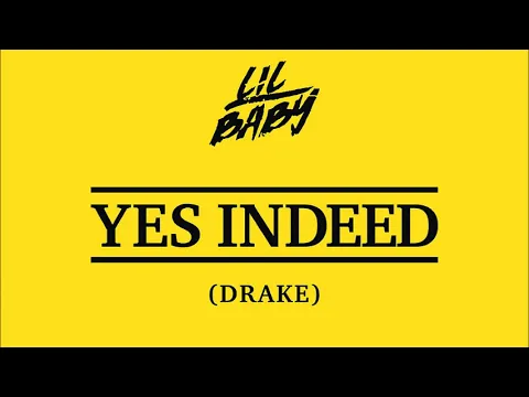 Download MP3 Lil baby - Yes Indeed ft. drake mp3 download