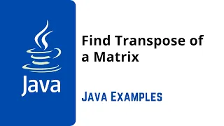 15 Java Program to Find Transpose of a Matrix