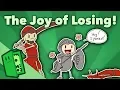 The Joy of Losing - Learning to Have Fun Playing Games