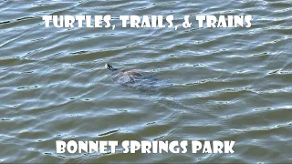 Turtles Trails Trains Bonnet Springs Park