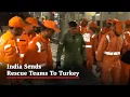 Download Lagu India Sends Rescue Teams To Quake-Hit Turkey