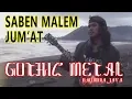Download Lagu LIRIK SABEN MALEM JUMAT - BALINDRA JAVA BAND (Cover Java Rock Metal version)