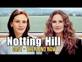 Notting Hill 1999 Cast THEN and NOW A Heartwarming Look Back