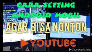 Download Cara setting head unit android mobil biar bisa liat youtube langsung MP3