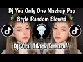 Download Lagu DJ YOU ONLY ONE X MASHUP OLD STYLE PAP RANDOM SLOWED||DJ VIRAL TIKTOK TERBARU!!