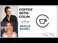 Coffee with Colin Episode 4 1 with Arielle Kebbel