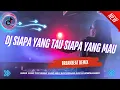 Download Lagu DJ SIAPA YANG TAU SIAPA YANG MAU - [ MANGU ] - BREAKBEAT VIRAL TIKTOK TERBARU 2025 FULL MELODY
