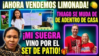 THIAGO SE MUDA DE ADENTRO DE CASA🏠😱 + AHORA VENDEMOS LIMONADA! 🍋La suegra nos visitó