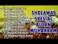 Download Lagu SHOLAWAT SPESIAL BULAN MUHARRAM - Sayyidul istighfar, Sholawat Jibril, Sholawat Burdah