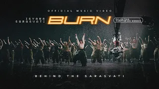 BEHIND THE SARASVATI | THE FIRE BEHIND "BURN"