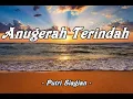 Download Lagu Anugerah Terindah /  The most beautiful gift , - Putri Siagian -