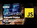 JavaScript lecture-2 namaste duniya in JavaScript - Document Consoles Alert JavaScript HINDI