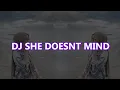 Download Lagu DJ SOUND KANE🎧SHE DOESNT MIND - DJ IKPA RIMEX