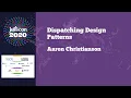 JuliaCon 2020 Dispatching Design Patterns Aaron Christianson