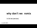 Download Lagu why don't we / 8 letters june remix (Tik Tok)ver.
