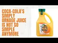 It s Not So Simple Anymore Class Action Lawsuit Filed Against Coca-Cola and Simply Orange Juice