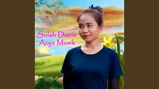 Download Solah Dunie Azya Musik MP3