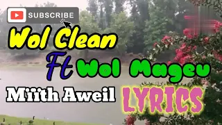 wol clean ft wol mageu m th aweil official lyrics 2020 made by adim liinyo