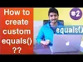 equals in java Create your custom equals method The IMPACT of equals and hashcode Part 2
