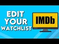 How To Edit Your Watchlist on IMDb on PC