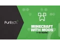 Minecraft with Mods Camp FunTech Minecraft Summer Camps