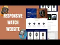 How To Make A Responsive Watch Website Design Using HTML - CSS
