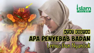 ayat ruqyah penyebab badan lemas dan ngantuk dengankan surah ad dukhan