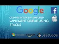Coding Interview Tutorial 55 Implement Queue Using Stacks LeetCode