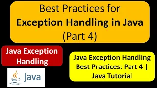 Best Practices for Exception Handling in Java Part 4 Java Tutorial