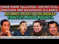 PARA KADRUN SALAHKAN JOKOWI SOAL BANDARA IMIP, SETELAH TAU FAKTA YG SEBENARNYA  MEREKA MALU SENDIRI🤪