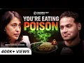 Healthy Food Is Slowly Poisoning Your Body | Dimple Jangda | FO448 Raj Shamani