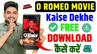 o romeo movie kaise dekhen o romeo movie download kaise kare official ott update legal method