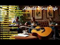 Download Lagu AKUSTIK VIRAL CAFE | AKUSTIK SANTAI GALAU | AKUSTIK ENAK DIDENGAR | AKUSTIK GALAU