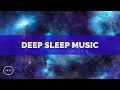 Download Lagu Deep Sleep Music (v.11) - 432 Hz - Total Relaxation - *Fall Asleep Fast* - Delta Binaural Beats