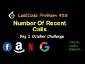Number of Recent Calls LeetCode 933 October LeetCode Challenge Day 1