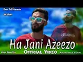 Lagu Ha jani azeezo new kashmiri song singer umer teli