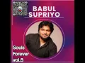 Lagu Babul Supriyo /Ye Mera Dewanapan Hai/ Souls Forever vol.8