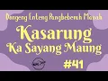 Lagu KASARUNG KA SAYANG MAUNG 41, Dongeng Enteng Mang Jaya, Carita Sunda @MangJayaOfficial